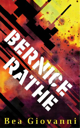 Bernice Rathe, De Giovanni, Bea. Editorial Lightning Source Inc, Tapa Blanda En Inglés