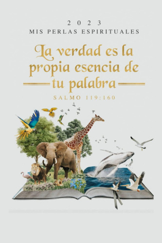 Libro: La Verdad Es La Propia Esencia De Tu Palabra ,salmo 1