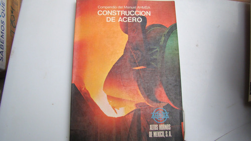 Construccion De Acero , Compendio Del Manual Ahmsa , 160 Pag