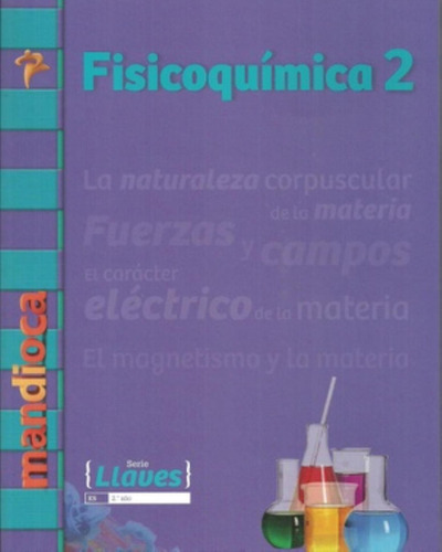Fisicoquimica 2 Serie Llaves - Libro + Codigo De Acceso A Version Digital, De Vários Autores. Editorial Estación Mandioca, Tapa Blanda En Español, 2017