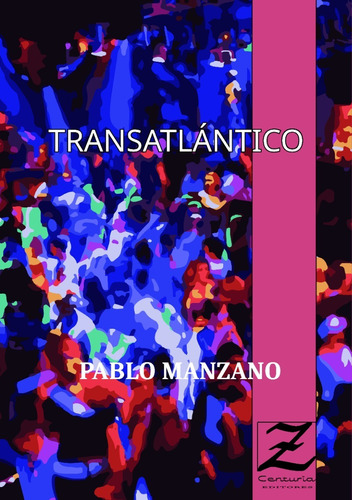 Libro  Transatlántico  De Pablo Manzano - Zce