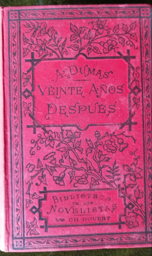 Antiguo Libro Veinte Años Después A. Dumas 1907 4 Tomos.