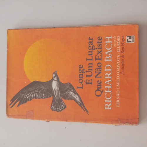 Livro Longe É Um Lugar Que Não Existe Richard Bach