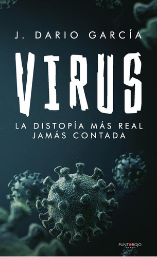 Virus, de García , J. Dario.., vol. 1. Editorial Punto Rojo Libros S.L., tapa pasta blanda, edición 1 en español, 2020