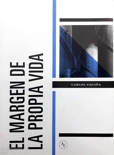 Margen De La Propia Vida, El, De Carlos Cociña. Editorial Alquimia, Tapa Blanda, Edición 1 En Español