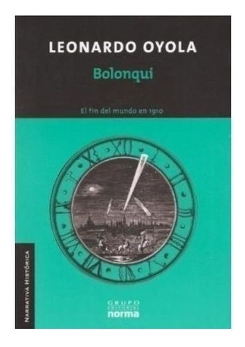 Bolonqui:el Fin Del Mundo En 1910 - Narrativa Historica