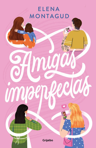 Amigas Imperfectas - Elena Montagud