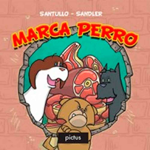 Marca Perro - Rodolfo Santullo - Leo Sandler - Pictus