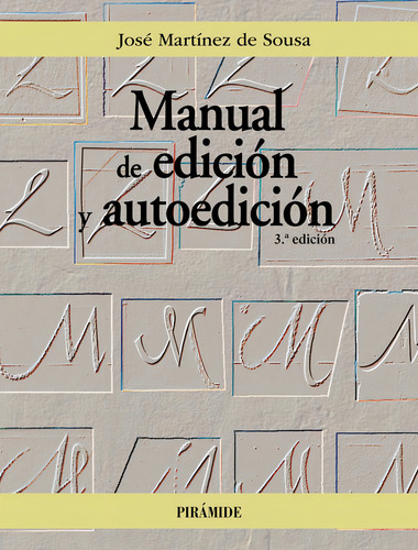 Manual De Edicion Y Autoedicion, De Martinez De Sousa Jose. Editorial Ediciones Piramide, Tapa Blanda En Español, 2024