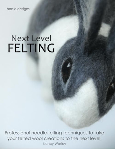 Libro: Next Level Felting: Professional Needle-felting Techn