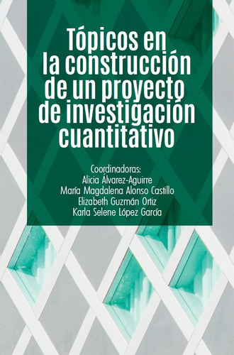 Tópicos Construcción Proyecto De Investigación Cuantitativo