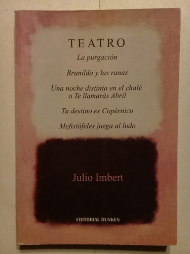 Teatro:la Purgación-brunilda Y Las Ranas Y Otras-imbert-2005