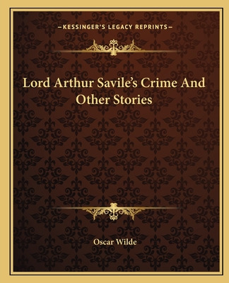Libro Lord Arthur Savile's Crime And Other Stories - Wild...
