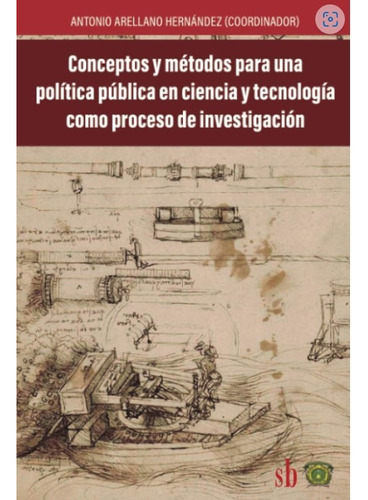 Conceptos Y Métodos Para Una Política Pública En Ciencia Y T