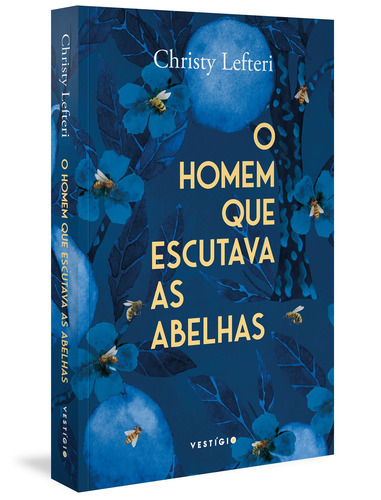 O homem que escutava as abelhas, de Lefteri, Christy. Autêntica Editora Ltda., capa mole em português, 2021