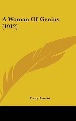 Libro A Woman Of Genius (1912) - Austin, Mary