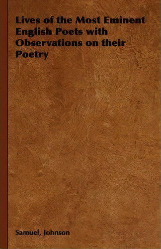 Lives Of The Most Eminent English Poets With Observations On Their Poetry, De Samuel Johnson. Editorial Read Books, Tapa Dura En Inglés