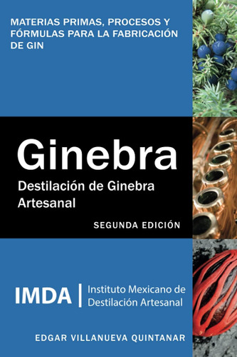 Libro: Destilación Ginebra Artesanal: Materias Primas, Pr