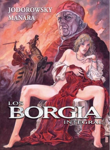 Los Borgia. Integral - COMICS NORMA ADELANTE, de COMICS NORMA ADELANTE. Editorial Norma en español