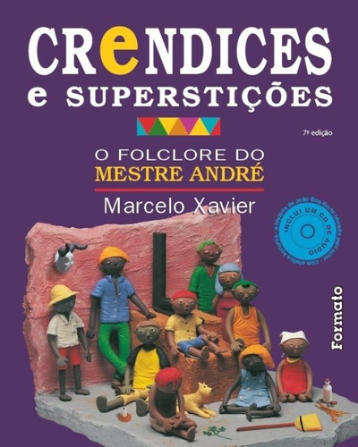 Crendices e superstições: O folclore do Mestre André, de Xavier, Marcelo. Série O folclore do mestre André Editora Somos Sistema de Ensino, capa mole em português, 2013