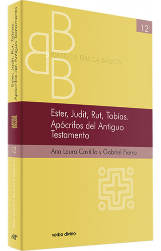 Ester, Judit, Rut, Tobias. Apocrifos Antiguo Testamento