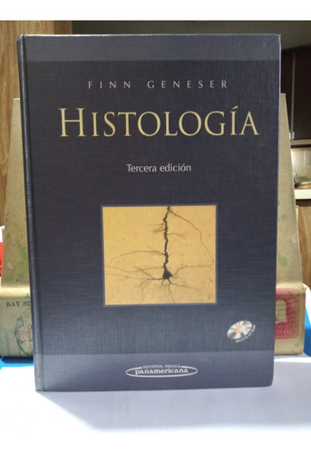 Histología. Finn Geneser. Tercera Edición.