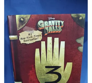 Livro - Gravity Falls Journal 3 / Disney Storybook Art Team; Rob Renzetti; Alex Hirsch / Capa Dura / Inglês