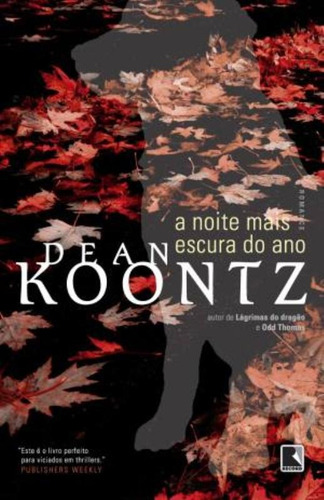 A noite mais escura do ano, de Koontz, Dean R.. Editora Record Ltda., capa mole em português, 2010