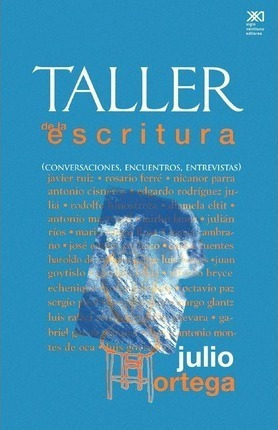 Taller De La Escritura - Julio Ortega 