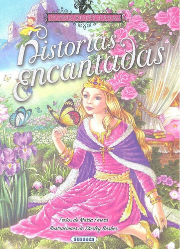 Historias Encantadas, De Forero Calderón, María. Editorial Susaeta, Tapa Dura En Español