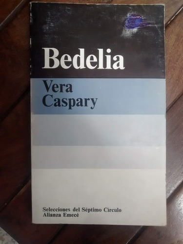 Bedelia. Vera Caspary.