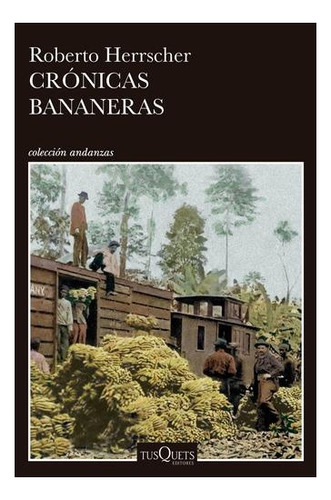 Crónicas Bananeras Roberto Herrscher