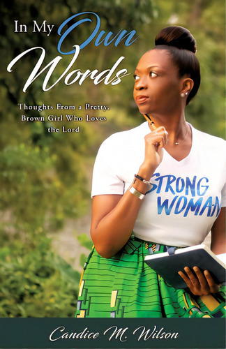 In My Own Words, De Wilson, Candice M.. Editorial Xulon Pr, Tapa Blanda En Inglés