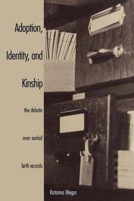 Libro Adoption, Identity, And Kinship - Katarina Wegar