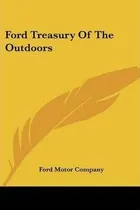 Comprar Ford Treasury Of The Outdoors - Motor Company Ford Motor ...