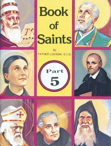 Book Of Saints (part 5) : Super-heroes Of God, De Reverend Lawrence G Lovasik. Editorial Catholic Book Publishing, Tapa Blanda En Inglés