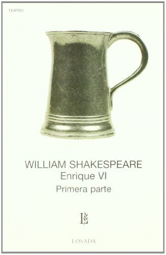 Enrique Vi Primera Parte - William Shakespeare