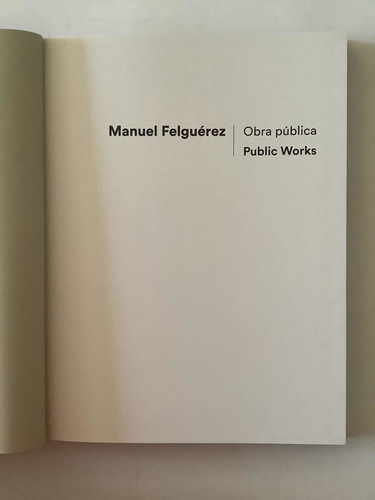 Manuel Felguerez: Obra Publica: N/a, De #n/a. N/a, Vol. 1. Editorial Inba / Rm, Tapa Dura, Edición Na En Español/inglés, 2018