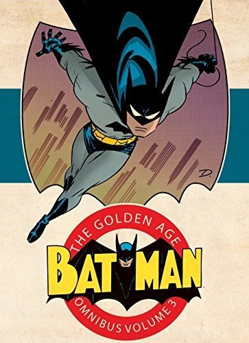 Batman The Golden Age Omnibus Vol. 3, De Various. Editorial Dc Comics, Tapa Dura En Inglés, 2017