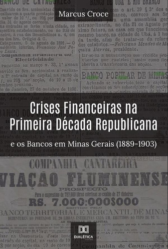 Crises Financeiras Na Primeira Década Republicana E Os Ba...