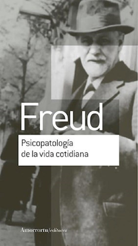 Psicopatologia De La Vida Cotidiana - Sigmund Freud - Amorro