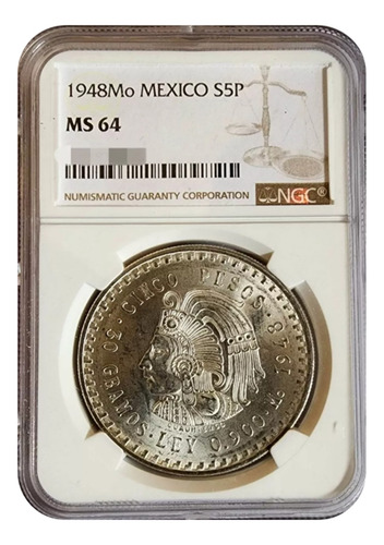 5 Pesos Cuauhtémoc 1948 Certificada Por Ngc En Grado Ms64