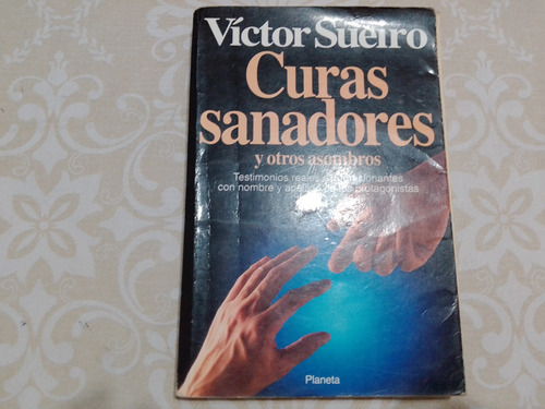 Curas Sanadores Y Otros Asombros - Victor Sueiro