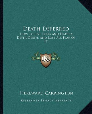 Libro Death Deferred: How To Live Long And Happily, Defer...