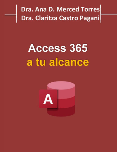 Libro: Access 365 A Tu Alcance (spanish Edition)