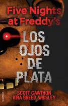 Comprar Five Nights At Freddys Los Ojos De Plata - Cawthon,scott