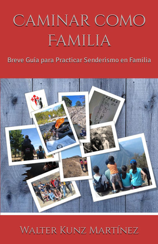 Libro: Caminar Como Familia: Breve Guía Para Practicar Sende