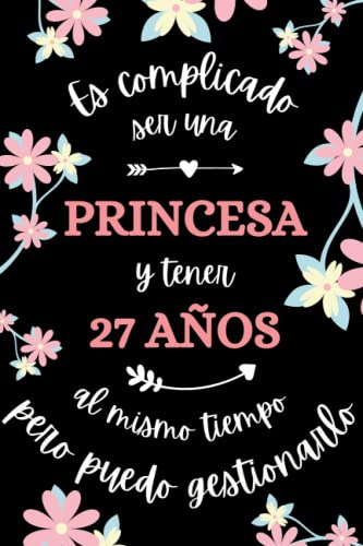 Es Complicado Ser Una Princesa Y Terner 26 Años Al Mismo Tie