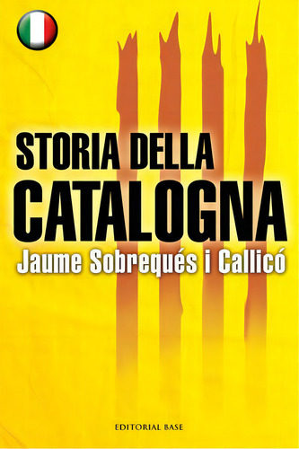 Storia Della Catalogna, De Sobrequés I Callicó, Jaume. Editorial Editorial Base, Tapa Blanda En Italiano