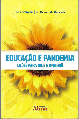 Educação e Pandemia: Lições para hoje e manhã, de François, Julius. Editorial Valer Livraria Editora E Distribuidora Ltda, capa mole em português, 2021